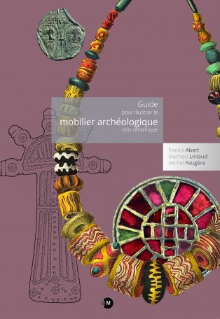 Guide pour illustrer le mobilier archéologique non céramique